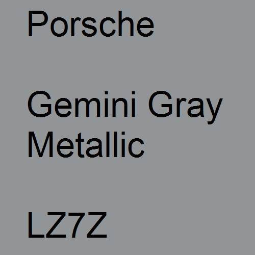 Porsche, Gemini Gray Metallic, LZ7Z.